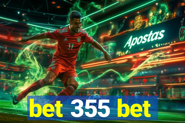 bet 355 bet